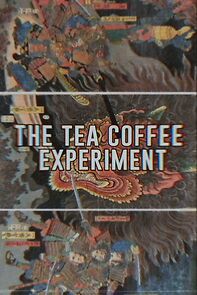 Watch The Tea Coffee Experiment (Short 2017)