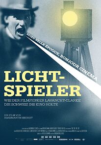 Watch Lichtspieler - Wie Lavanchy-Clarke die Schweiz ins Kino holte