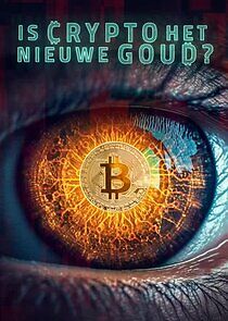 Watch Is Crypto het Nieuwe Goud?