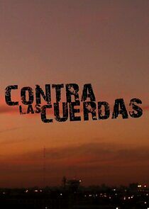 Watch Contra las cuerdas