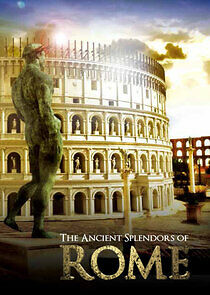 Watch The Ancient Splendors of Rome