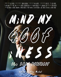 Watch MiND MY GOOFiNESS: the Self Portrait (Short 2023)