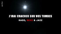 Watch J'irai cracher sur vos tombes - Rage, sexe et jazz