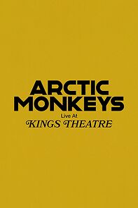 Watch Arctic Monkeys Live at Kings Theatre