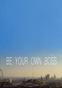 Watch Be Your Own Boss