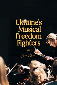 Watch Ukraine's Musical Freedom Fighters with Clive Myrie (TV Special 2022)