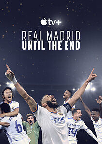 Watch Real Madrid: Until the End