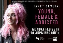 Watch Janet Devlin: Young, Female & Addicted