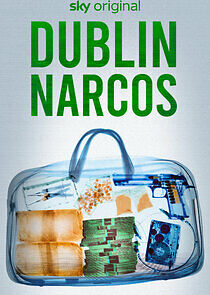 Watch Dublin Narcos