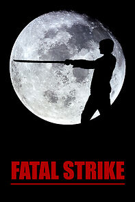 Watch Fatal Strike (Short 2021)