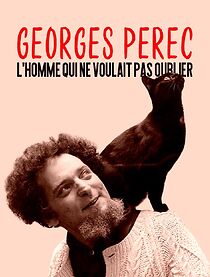 Watch Georges Perec, l'homme qui ne voulait pas oublier