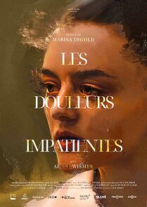 Watch Les douleurs impatientes (Short 2022)