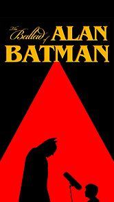 Watch The Ballad of Alan Batman (Short 2023)