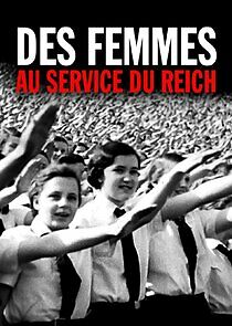 Watch Des femmes au service du Reich