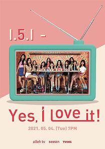 Watch I.5.I - Yes, I Love It! (TV Special 2021)