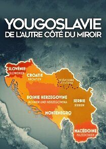 Watch Yougoslavie : De l'autre côté du miroir