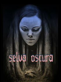 Watch Selva Oscura (Short 2021)