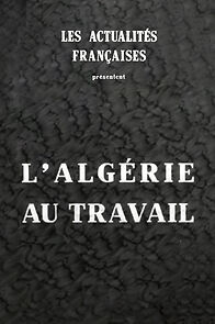 Watch L'Algérie au travail (Short 1946)