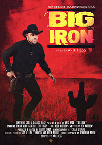 Watch Big Iron (Short 2021)