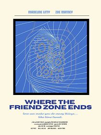 Watch Where the Friend Zone Ends (Short 2023)