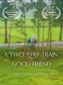 Watch A Two-Day Train with A Good Friend (Short 2023)