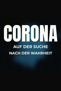 Watch Corona - auf der Suche nach der Wahrheit