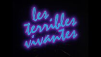 Watch Les Terribles Vivantes: Louky Bersianik, Jovette Marchessault, Nicole Brossard