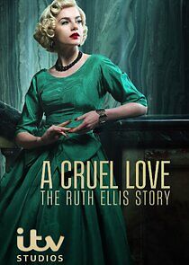 Watch A Cruel Love: The Ruth Ellis Story