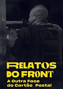 Watch Relatos do Front: A Outra Face do Cartão Postal