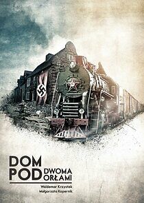 Watch Dom pod Dwoma Orlami