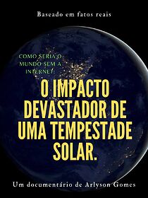 Watch Como seria o mundo sem a internet: o impacto devastador de uma tempestade solar. (Short 2023)