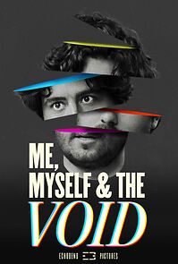 Watch Me, Myself & the Void