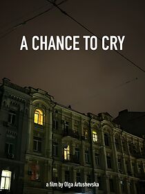 Watch A Chance to Cry (Short 2023)