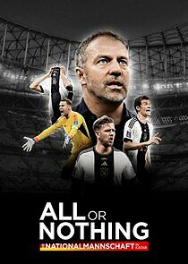 Watch All or Nothing: Die Nationalmannschaft in Katar