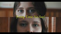 Watch Long Time No See (Short 2019)