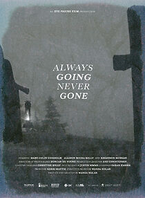 Watch Always Going Never Gone (Short 2019)