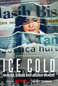 Watch Ice Cold: Murder, Coffee and Jessica Wongso