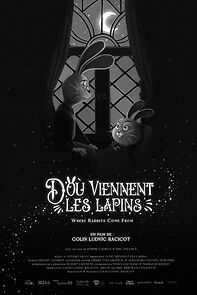 Watch D'où viennent les lapins (Short 2023)