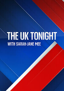 Watch The UK Tonight with Sarah-Jane Mee