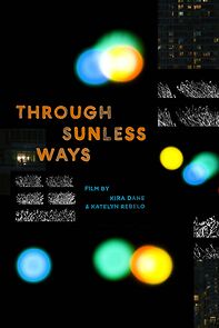 Watch Through Sunless Ways (Short 2023)