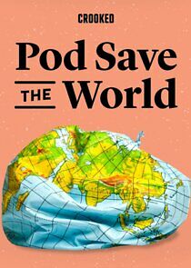 Watch Pod Save the World