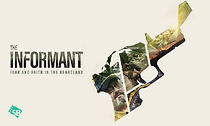 Watch The Informant: Fear and Faith in the Heartland