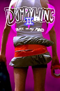 Watch Dumpywing 2: Butt on My Mind (Short 2023)