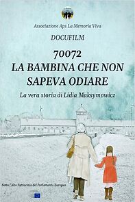 Watch 70072: la bambina che non sapeva odiare. La vera storia di Lidia Maksymowicz