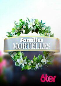 Watch Familles Mortelles