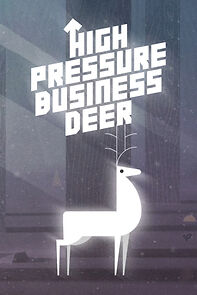 Watch High Pressure Business Deer! (Short 2020)