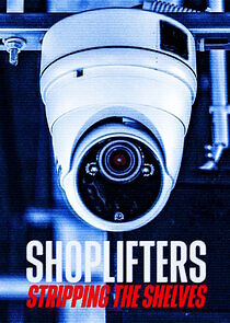 Watch Shoplifters: Stripping the Shelves