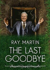 Watch Ray Martin: The Last Goodbye