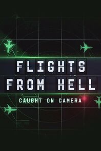 Watch Flights from Hell: Caught on Camera