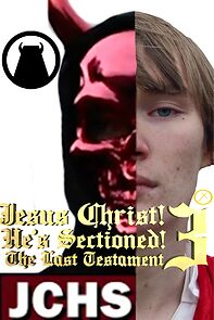 Watch Jesus Christ! He's Sectioned! 3: The Last Testament